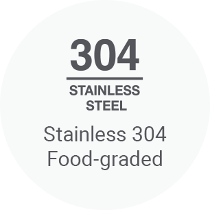 Stainless 304  Food-graded